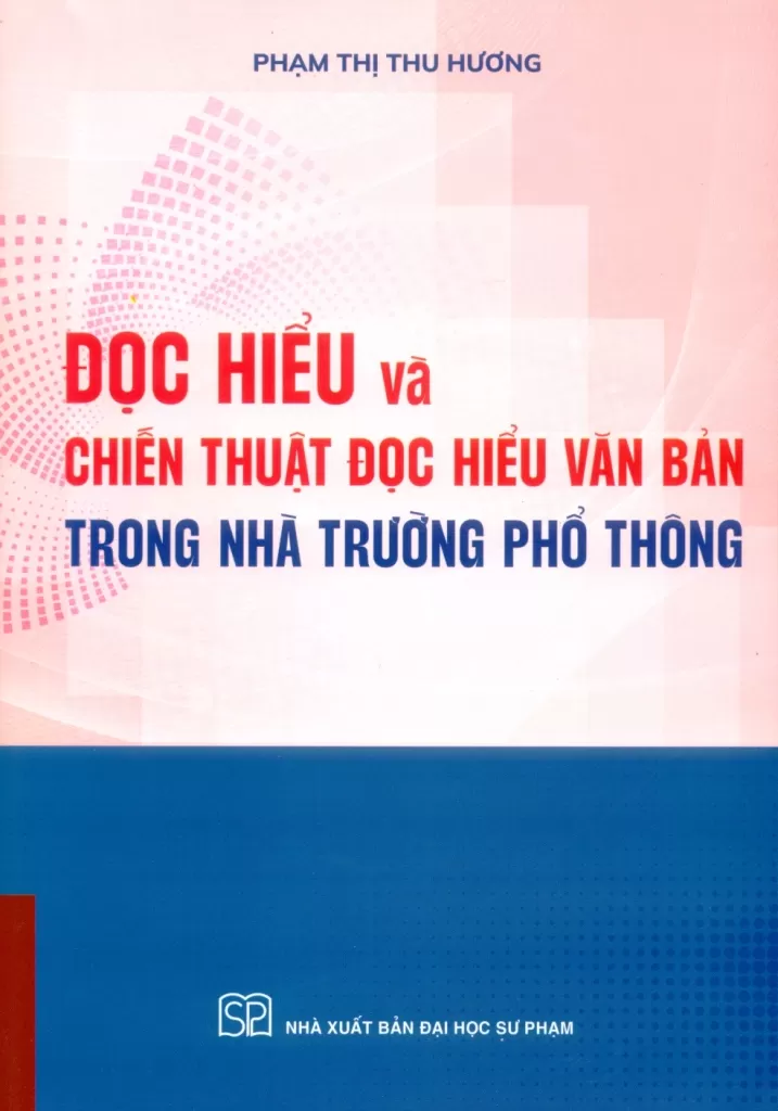 ĐỌC HIỂU VÀ CHIẾN THUẬT ĐỌC HIỂU VĂN BẢN TRONG NHÀ TRƯỜNG PHỔ THÔNG